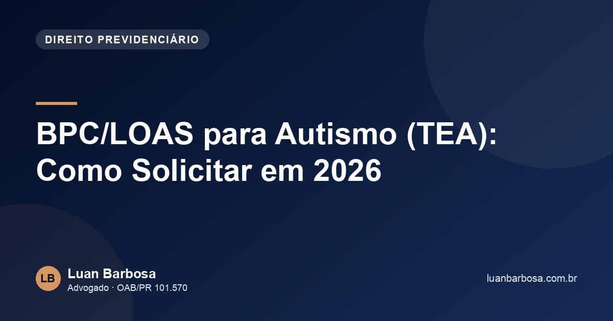 BPC/LOAS para Autismo (TEA): Como Solicitar em 2026